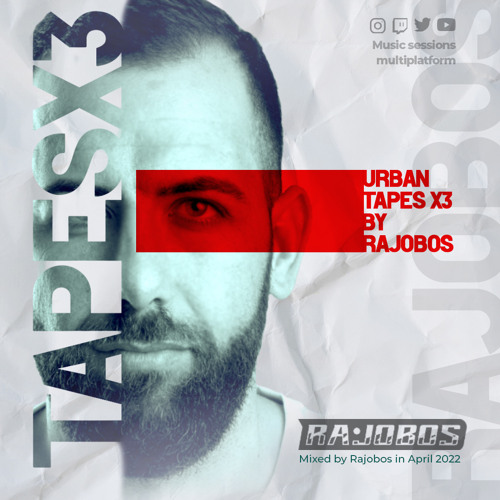 Urban Tapes Music x3 Abril 2022 Dj Rajobos